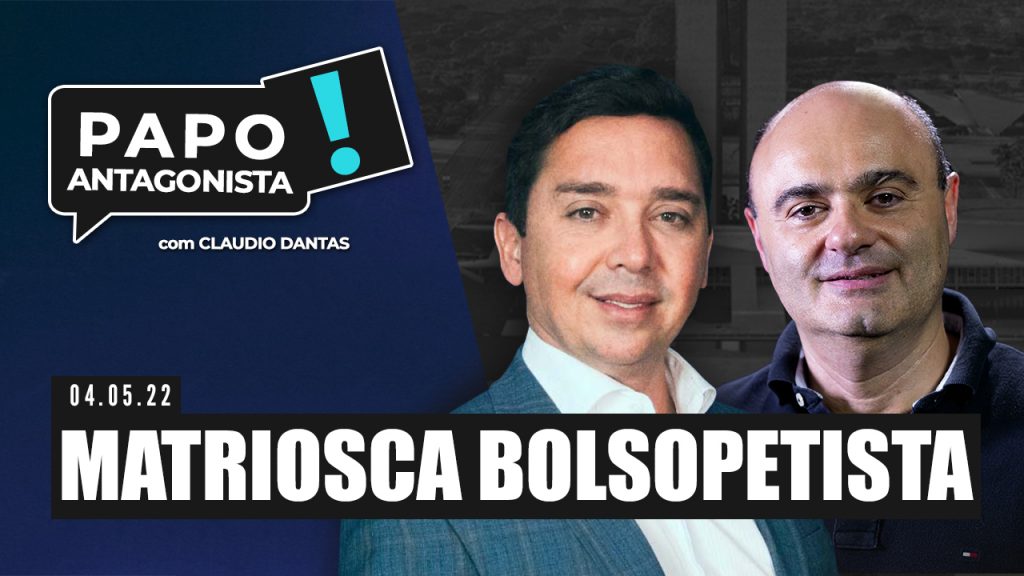 Podcast – Matriosca bolsopetista – Papo Antagonista com Claudio Dantas e Mario Sabino