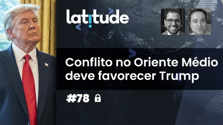 Latitude#78: Guerra entre Israel e Hamas pode favorecer Trump