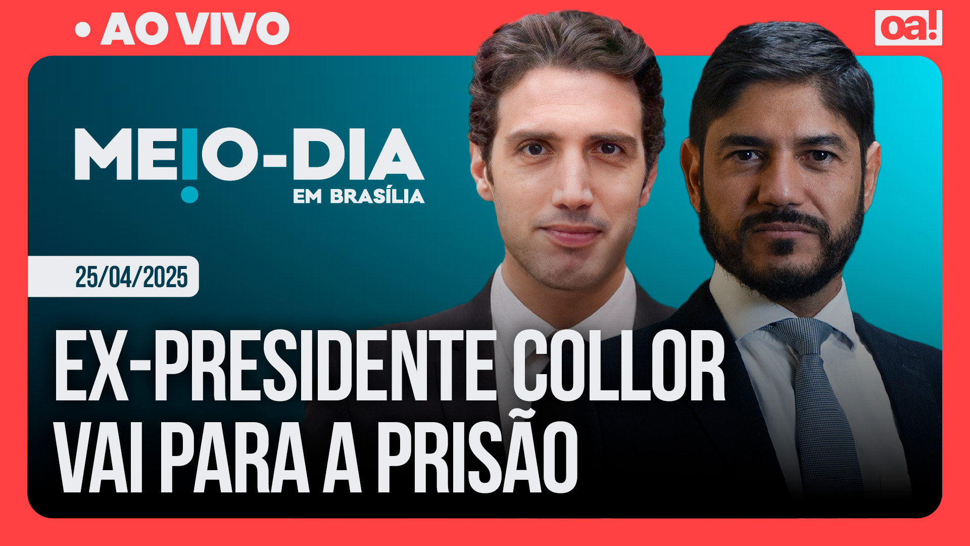 Meio-Dia em Brasília: Ex-presidente Collor vai para a prisão