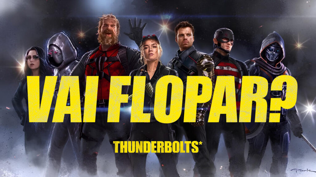 Thunderbolts* está flopando? 