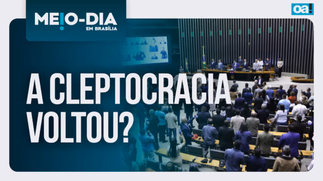 Meio-Dia em Brasília: A cleptocracia voltou?