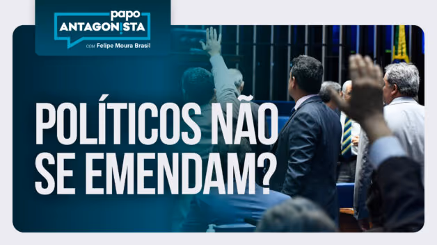 Papo Antagonista: Políticos não se emendam?