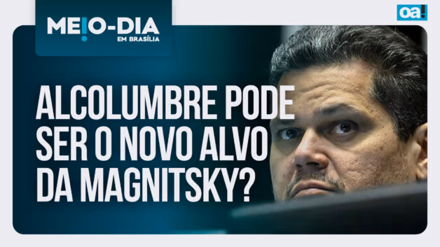 Meio-Dia em Brasília: Alcolumbre pode ser o novo alvo da Magnitsky?