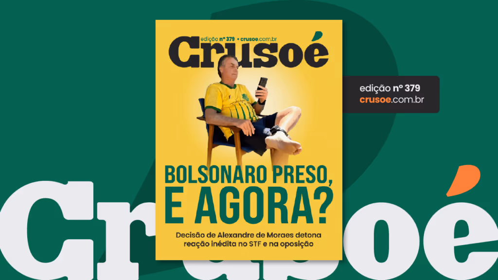 Crusoé: Bolsonaro preso, e agora?