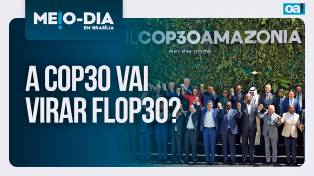 Meio-Dia em Brasília: A COP30 vai virar FLOP30?