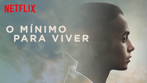 Capa do filme "O Mínimo para Viver" - Reprodução/Netflix