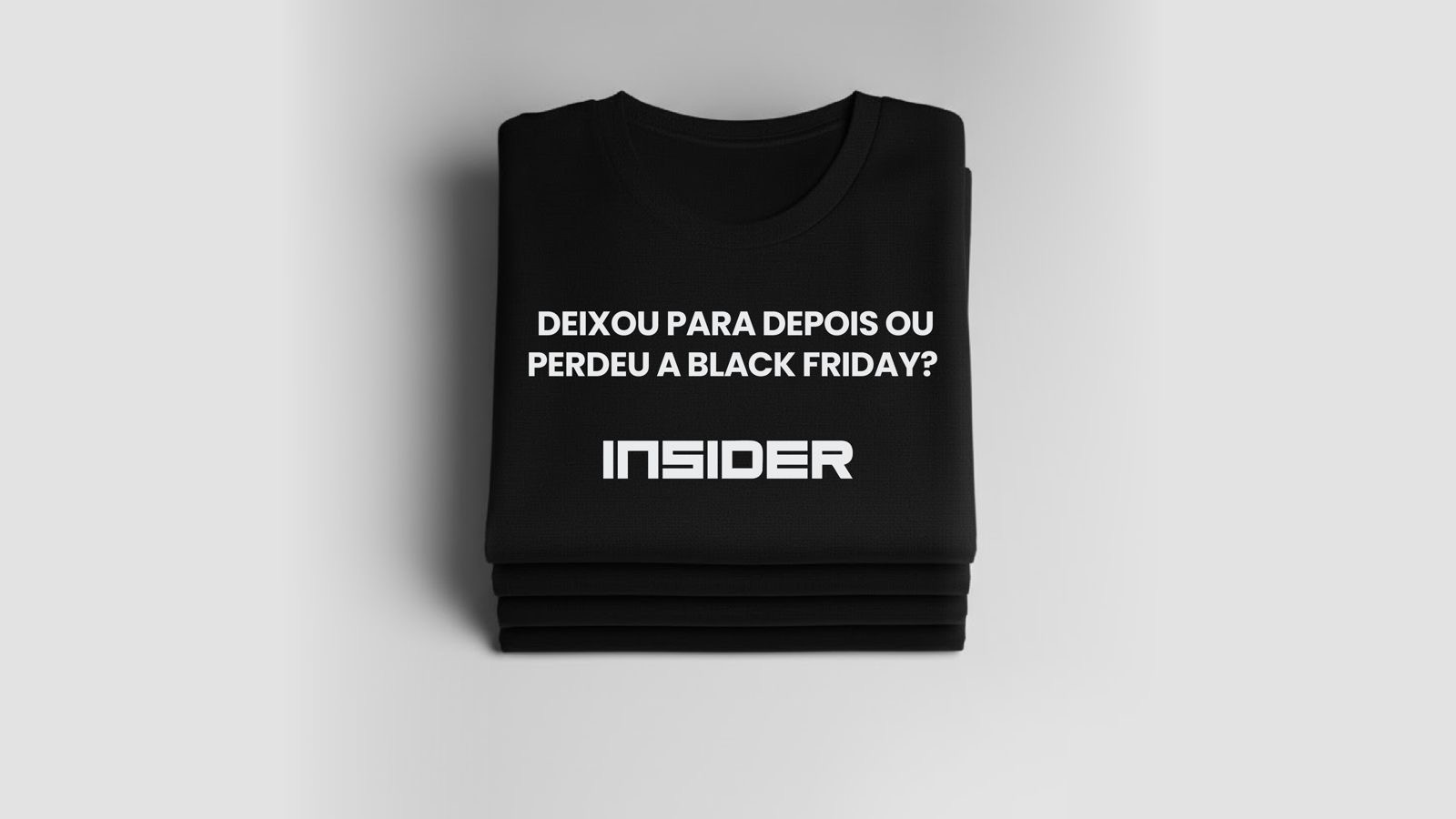 Deixou para depois ou perdeu a Black Friday? 