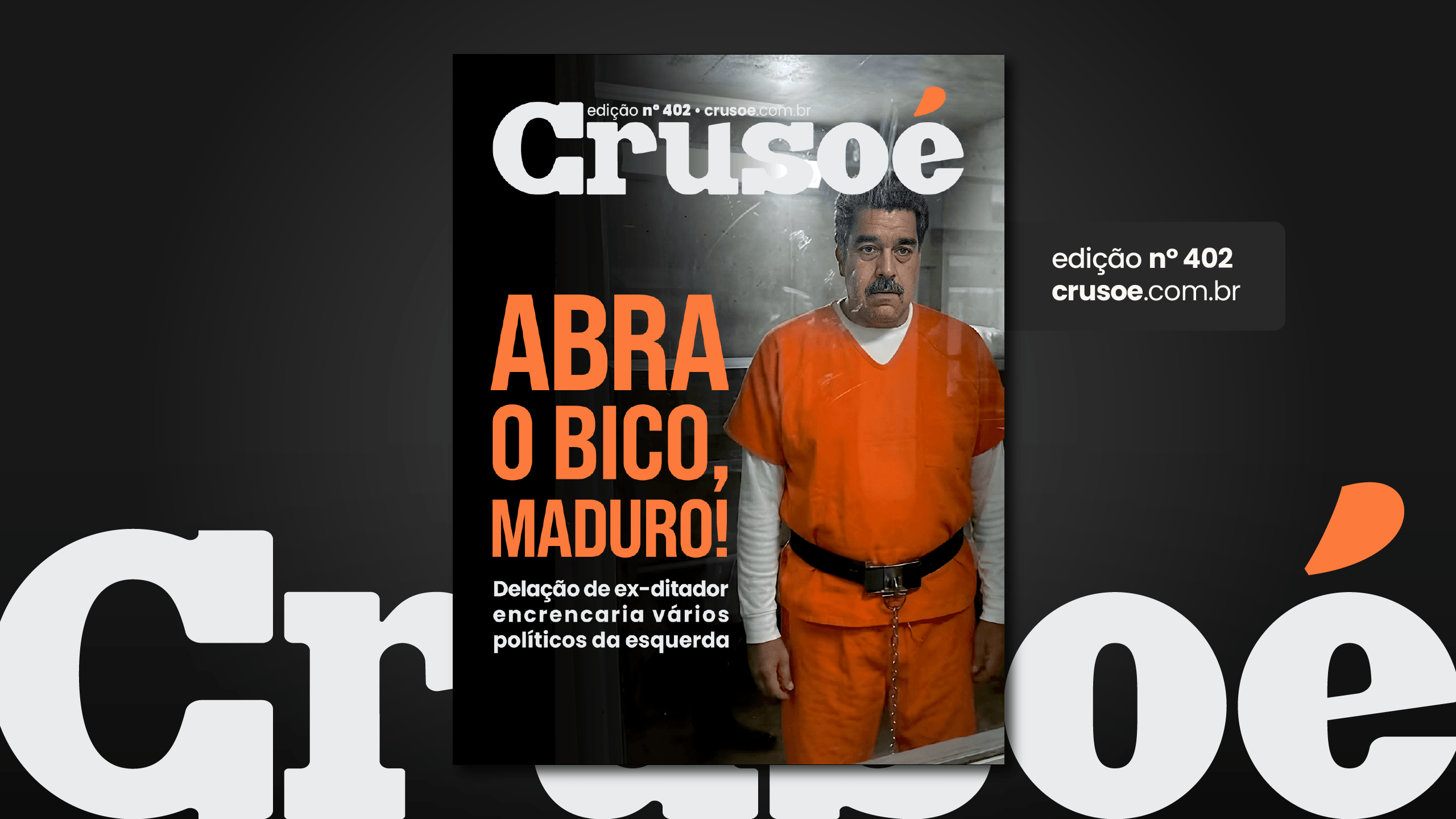 Crusoé: Abra o bico, Maduro!