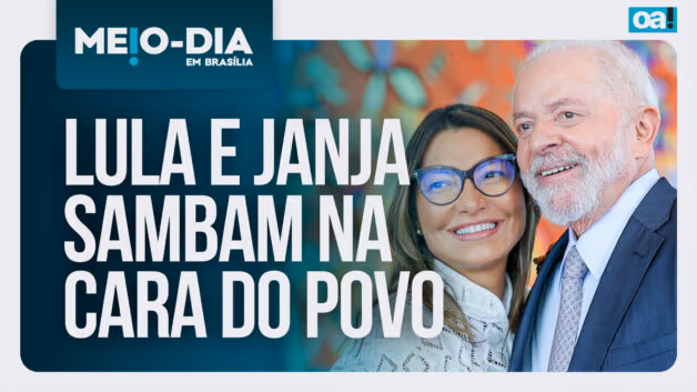 Meio-Dia em Brasília: Lula e Janja sambam na cara do povo