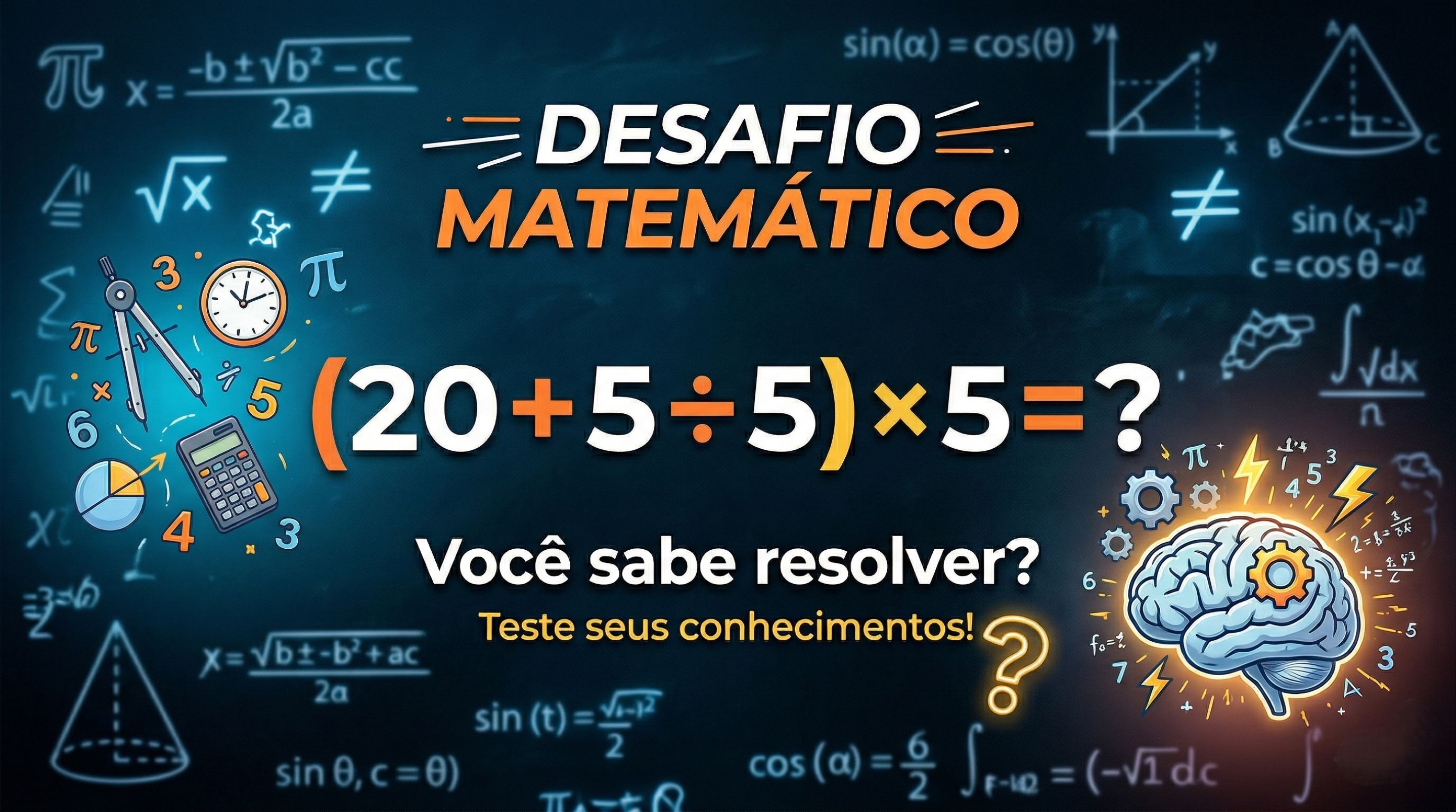 Desafio matemático: um pensamento errado e você erra essa conta por inteiro