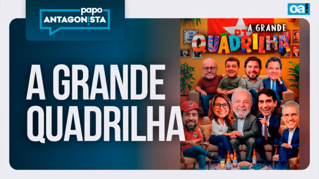 Papo Antagonista: “A Grande Quadrilha”