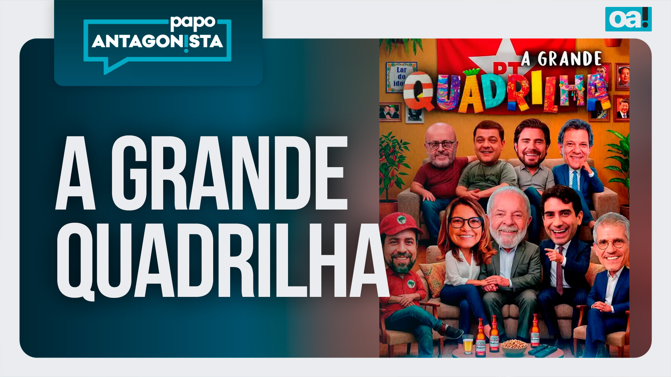 Papo Antagonista: “A Grande Quadrilha”