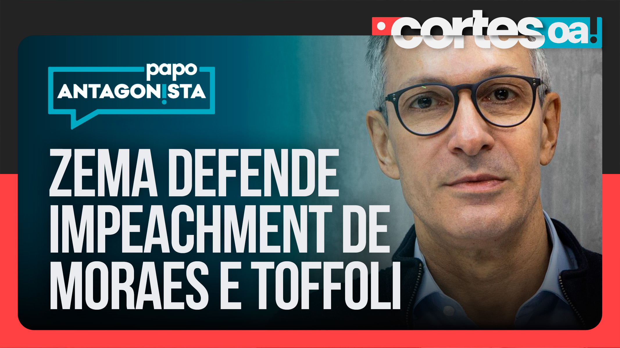 Zema defende impeachment de Moraes e Toffoli