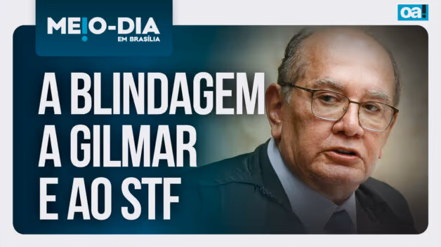 Meio-Dia em Brasília: O inquérito das fake news e a blindagem a Gilmar e ao STF
