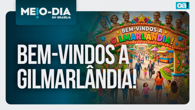 Meio-Dia em Brasília: Bem-vindos a Gilmarlândia!