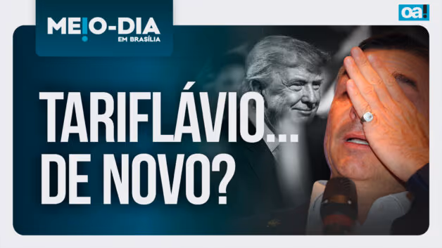 Meio-Dia em Brasília: TariFlávio… de novo?