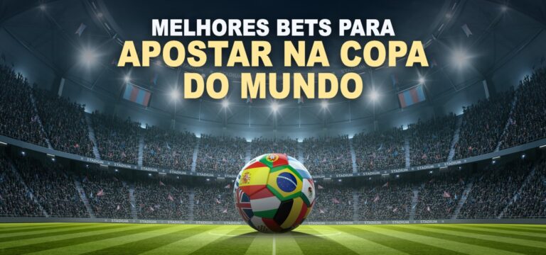 Melhores bets Copa do Mundo 2026: melhores sites para apostar
