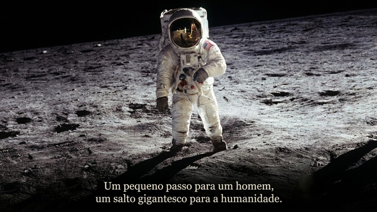 Neil Armstrong: “Um pequeno passo para um homem, um salto gigantesco para a humanidade.”