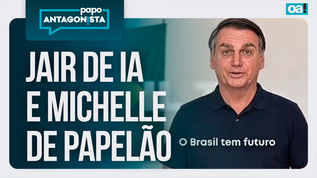 Papo Antagonista: Jair de IA e Michelle de papelão