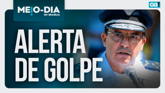 Meio-Dia em Brasília: Ex-comandante da FAB fala sobre o risco de golpe “iminente”